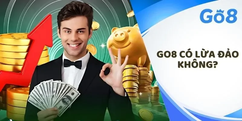 Go8 có lừa đảo không
